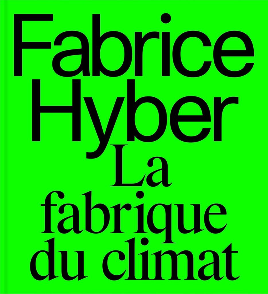 Fabrice Hyber: La fabrique du climat