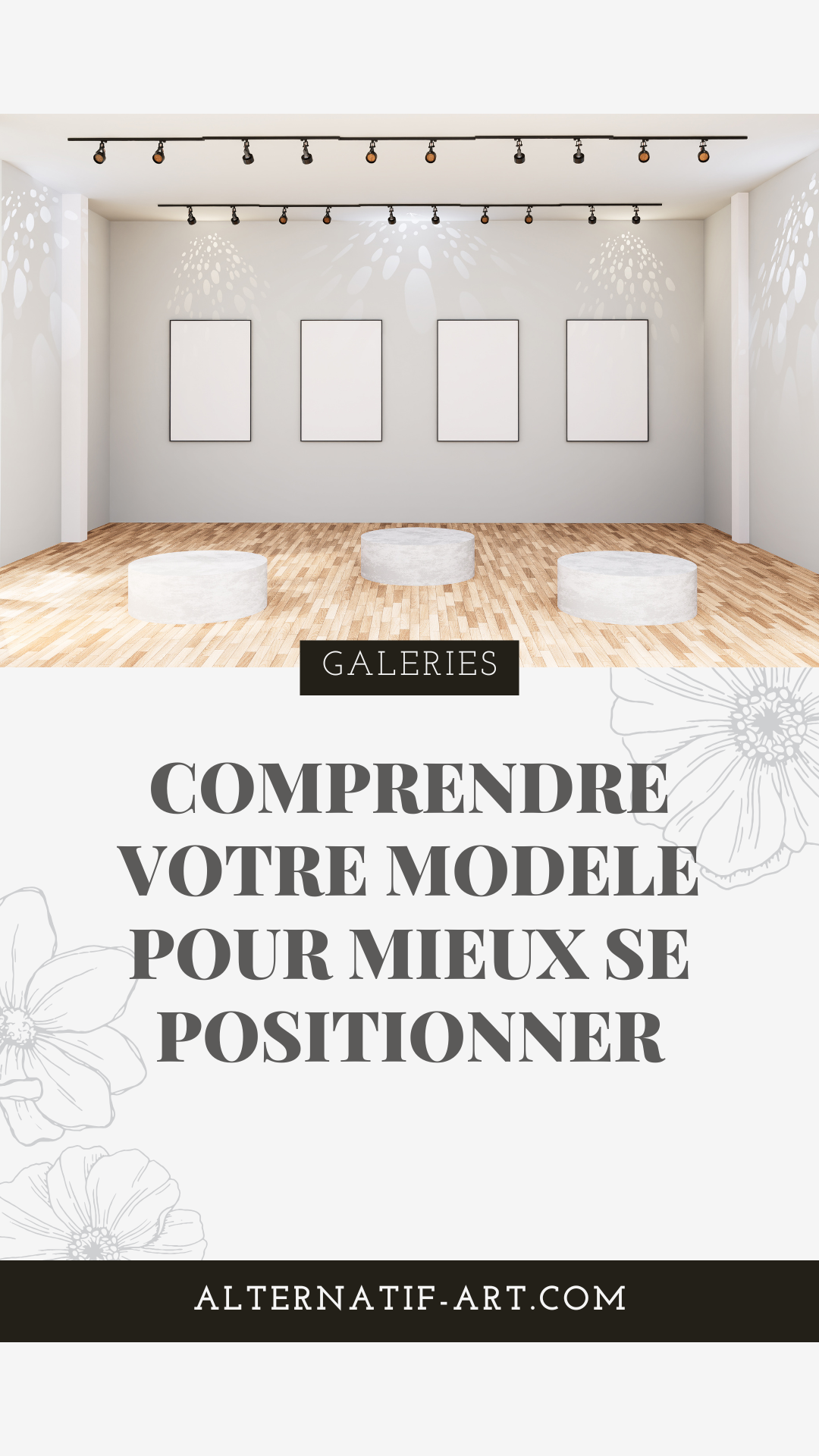 Galerie : Comprendre les différents modèles pour mieux se positionner