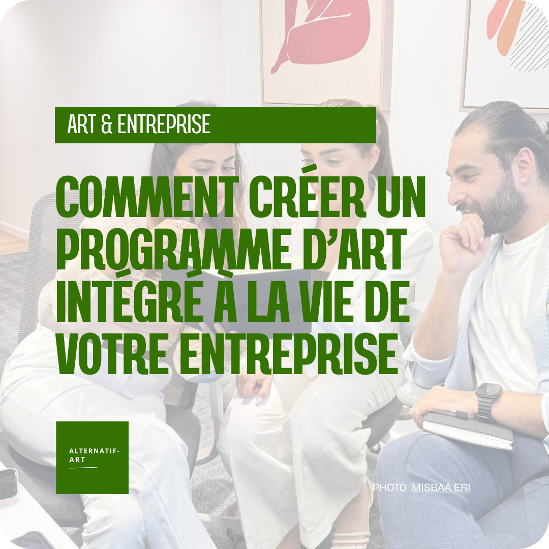 Comment créer un programme d’art intégré à la vie de votre entreprise