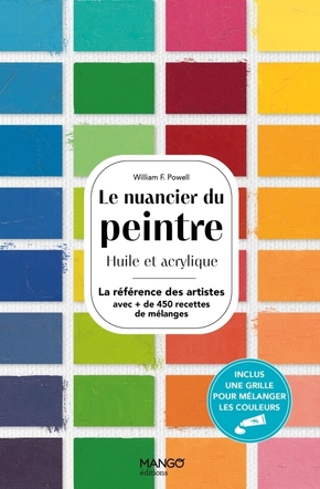 Le nuancier du peintre – Huile et acrylique : l’outil indispensable pour maîtriser vos couleurs