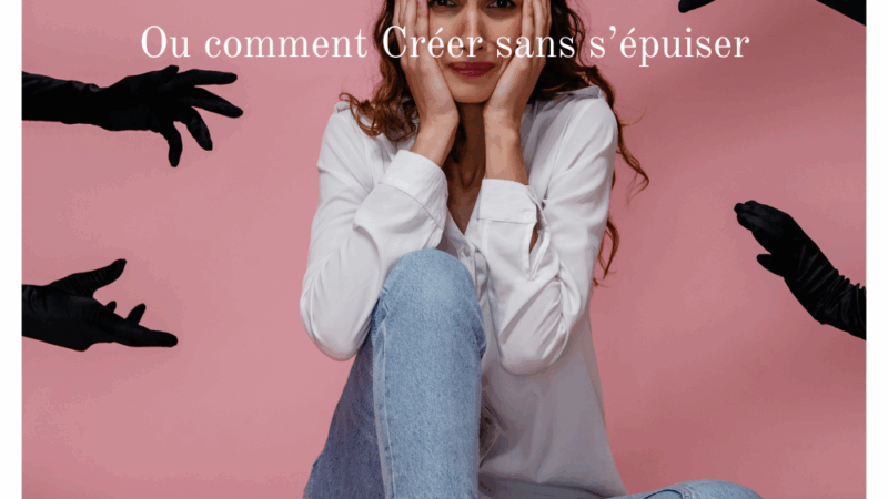 Créer sans s’épuiser : surmonter le stress et l’anxiété quand on est artiste
