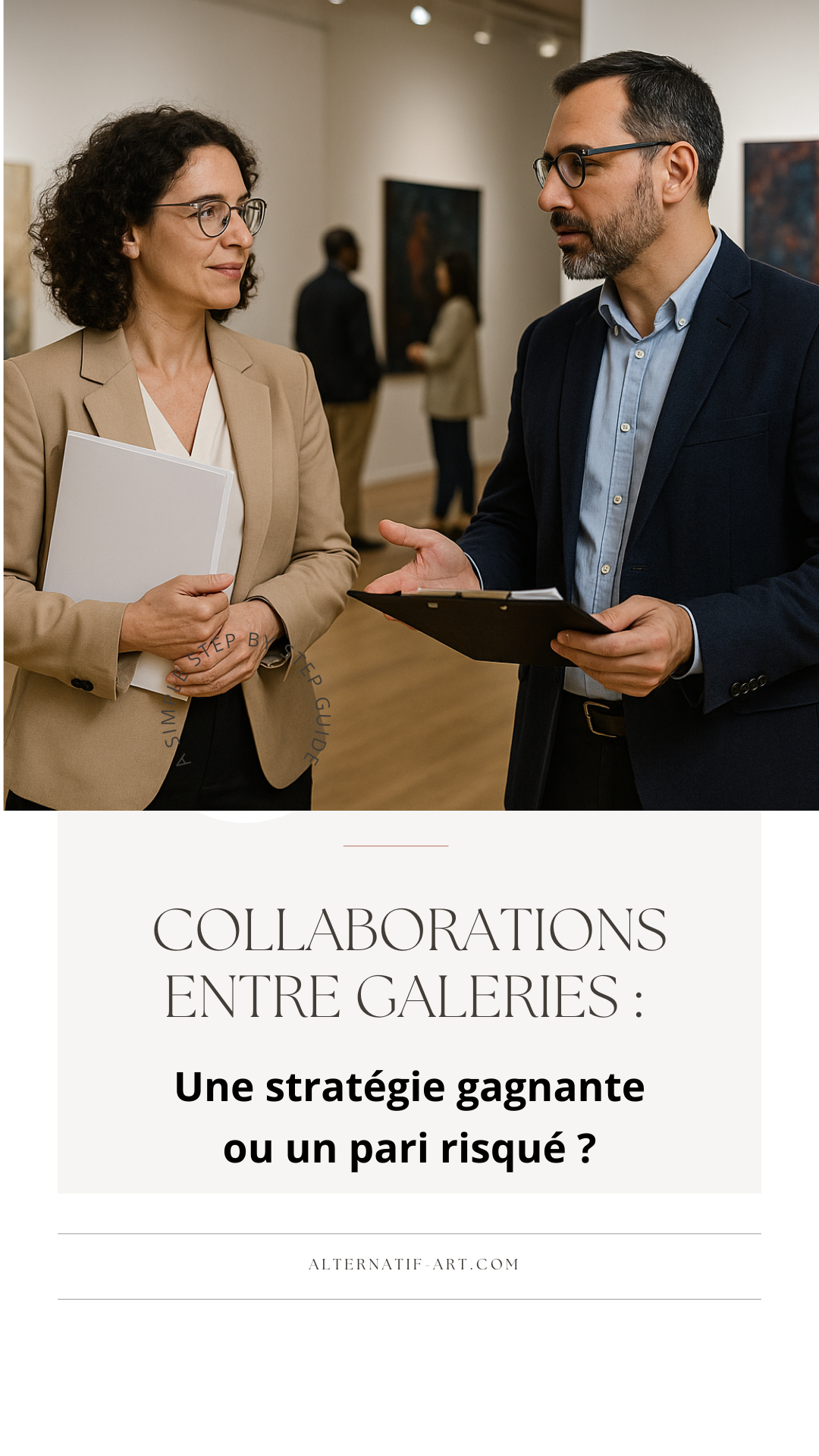 Collaborations entre galeries : une stratégie gagnante ou un pari risqué ?