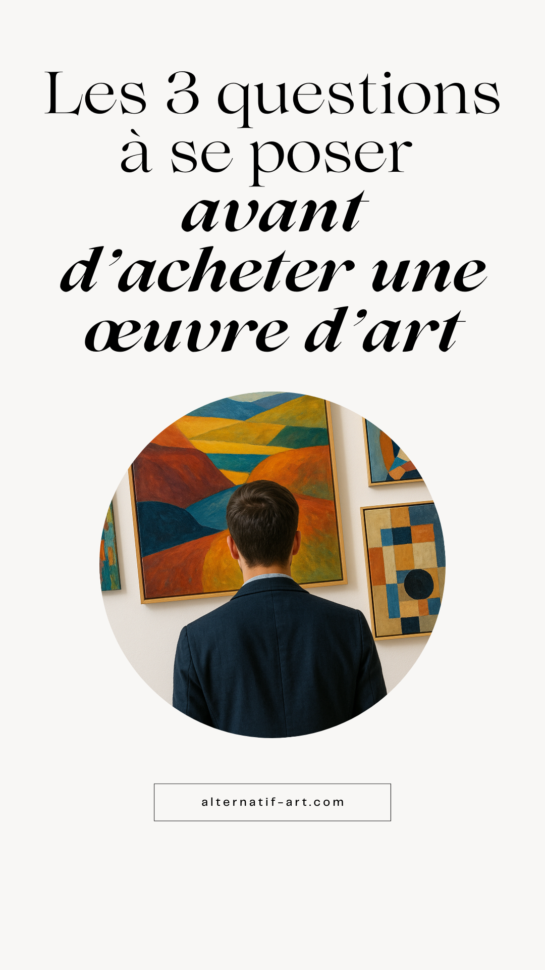Les 3 questions à se poser avant d’acheter une œuvre d’art