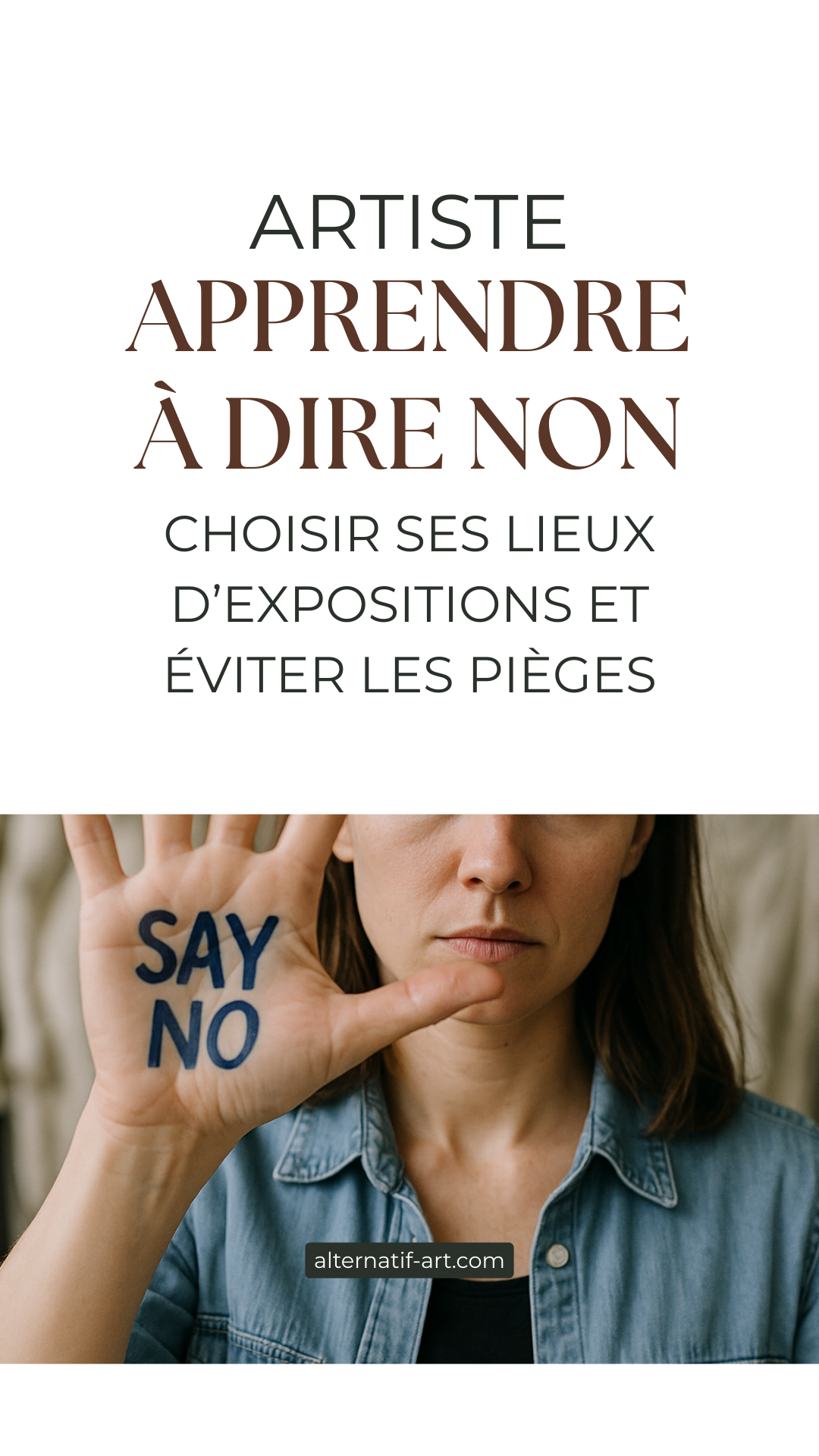 Artistes : Apprendre à dire non, choisir ses expositions et éviter les pièges