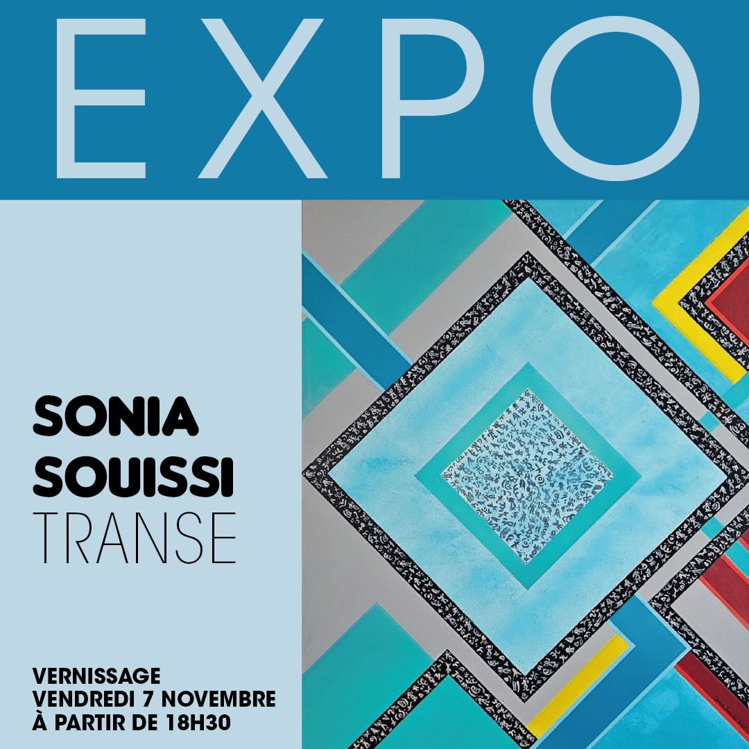 Exposition : TRANSE, exposition de Sonia Souissi
