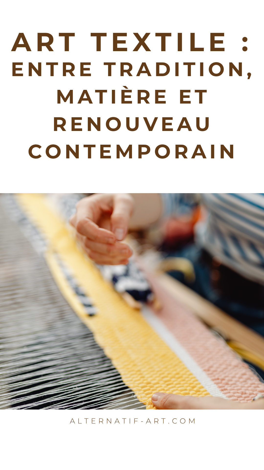 L’art textile : entre tradition, matière et renouveau contemporain