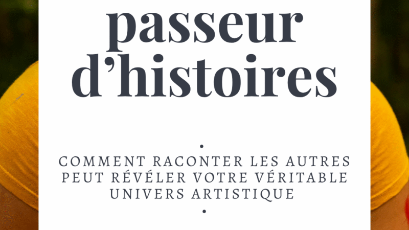 Raconter les autres, c’est élargir sa palette émotionnelle