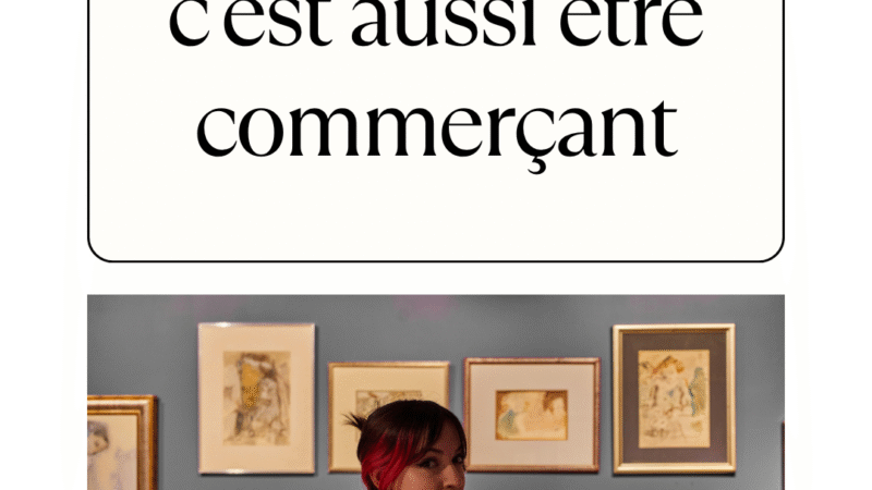 Être galeriste, c’est aussi être commerçant : les fondamentaux à ne plus ignorer