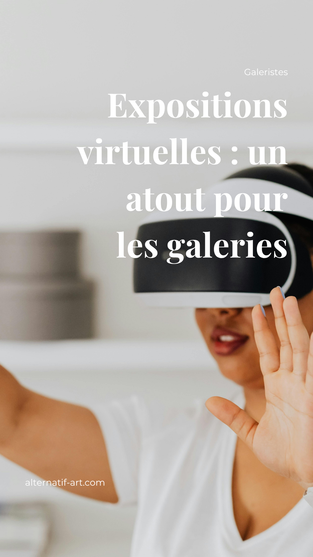 Expositions virtuelles et immersives : catalyseurs de visibilité et leviers de fréquentation pour les galeries et lieux d’art