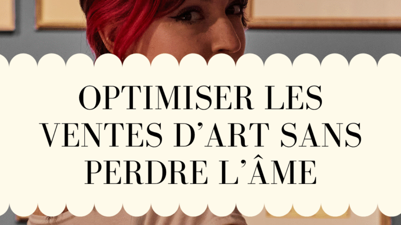 Comment les galeries d’art peuvent augmenter leurs ventes tout en préservant l’authenticité artistique