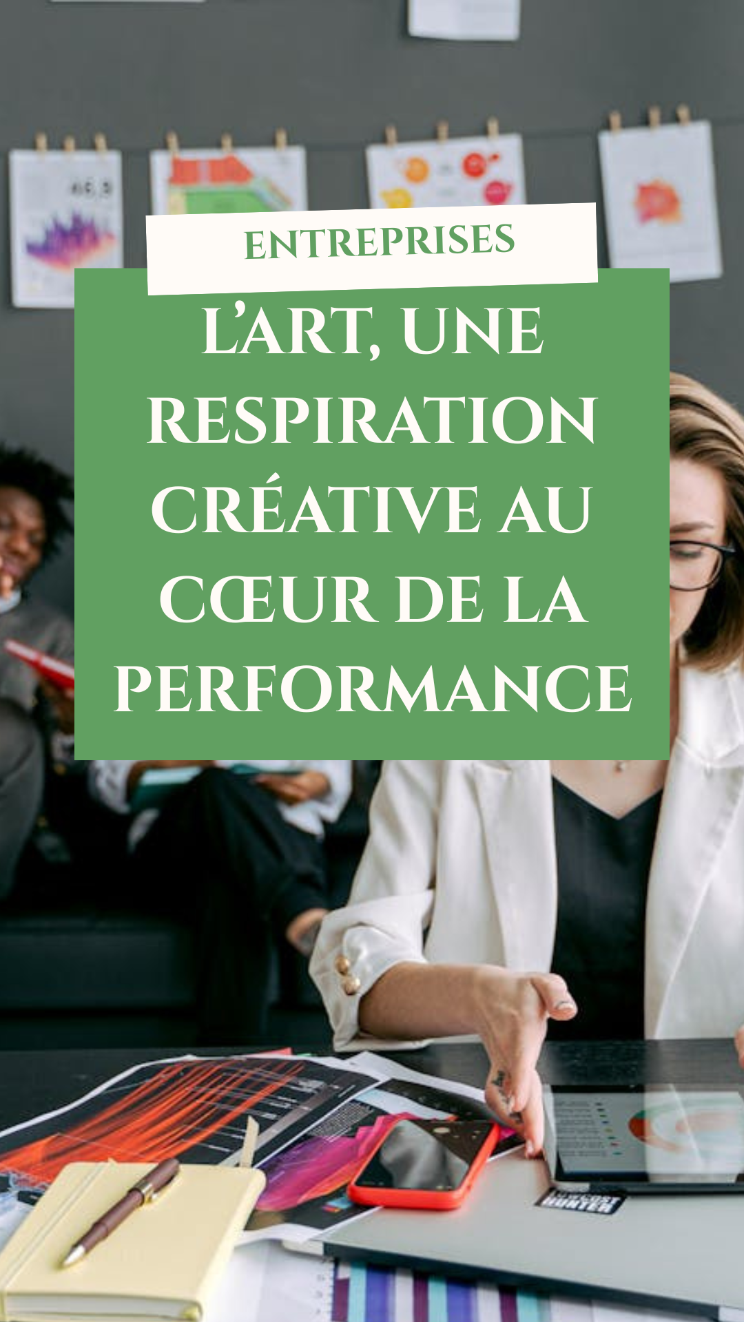 L’art, une respiration créative au cœur de la performance des entreprises