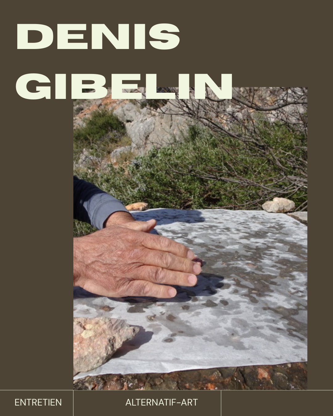 Glaner, marcher, disparaître : entretien avec Denis Gibelin