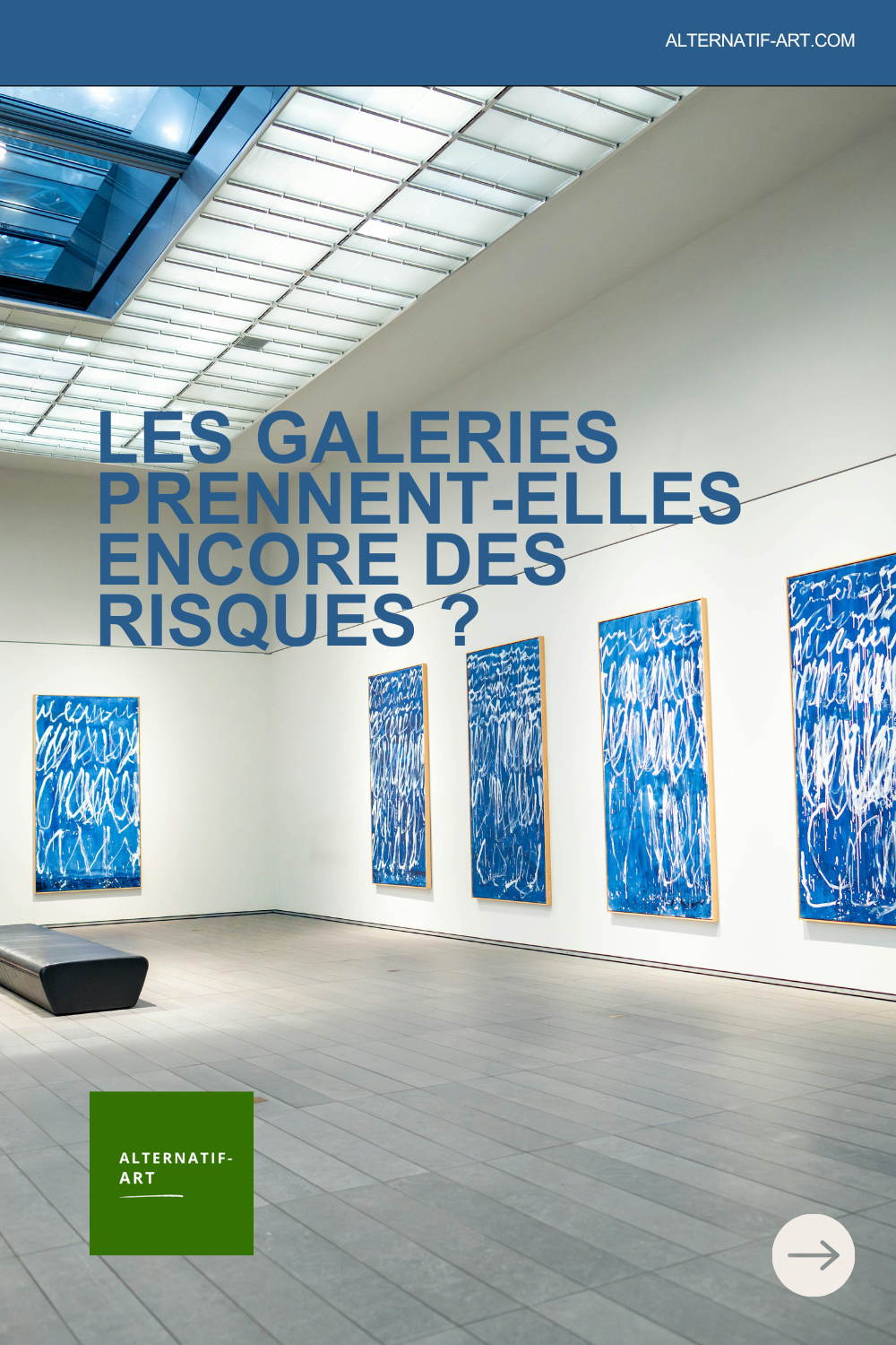 Les galeries prennent-elles encore des risques ?