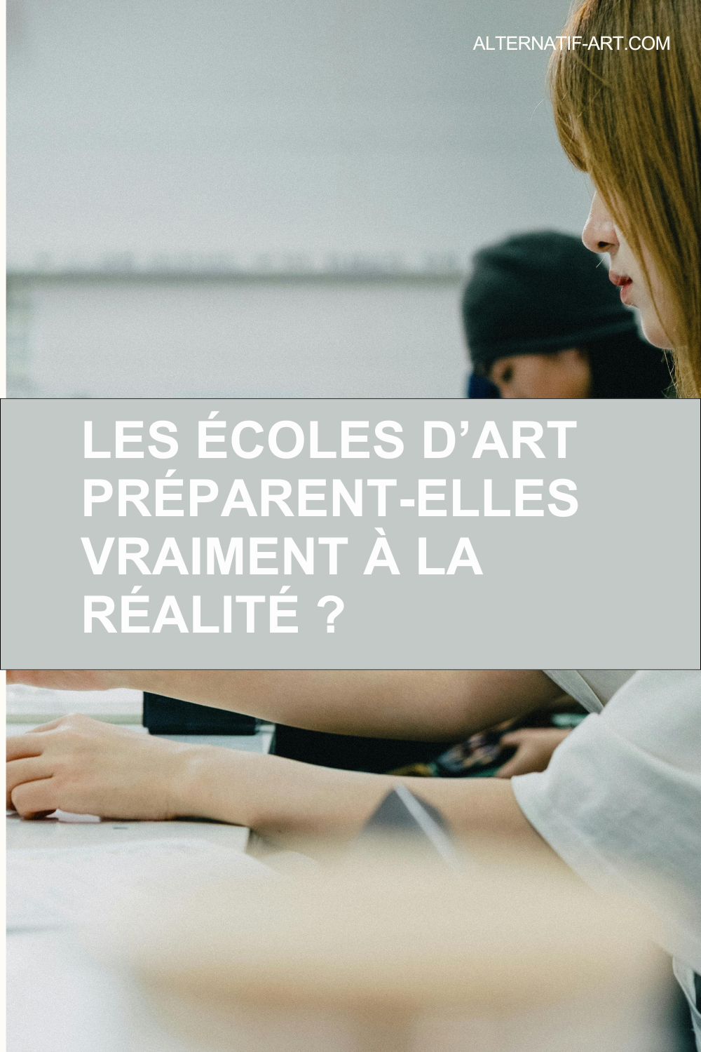 Les écoles d’art préparent-elles vraiment à la réalité ?