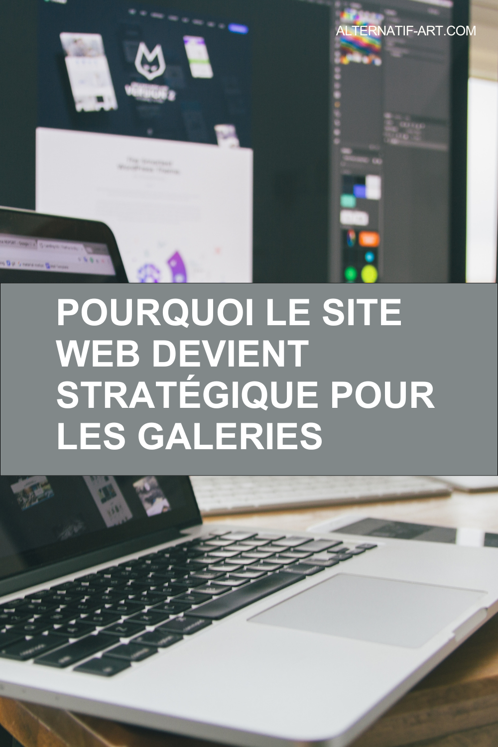 Pourquoi le site web devient stratégique pour les galeries en 2026