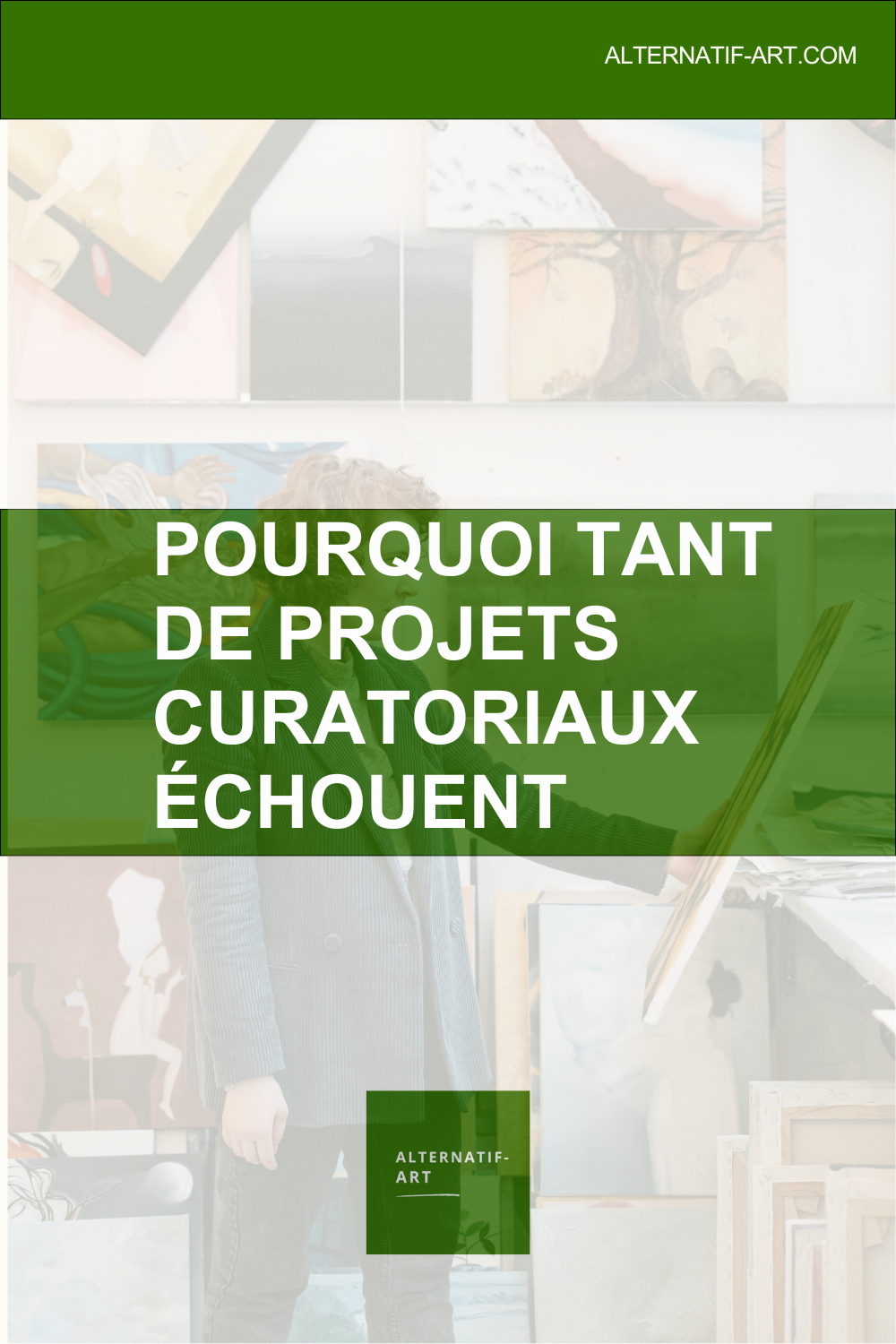 Pourquoi tant de projets curatoriaux échouent