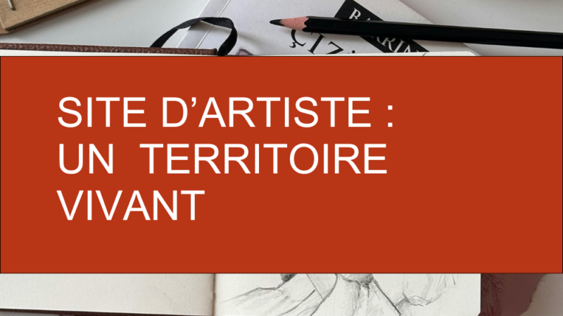 Site d’artiste : Un territoire vivant