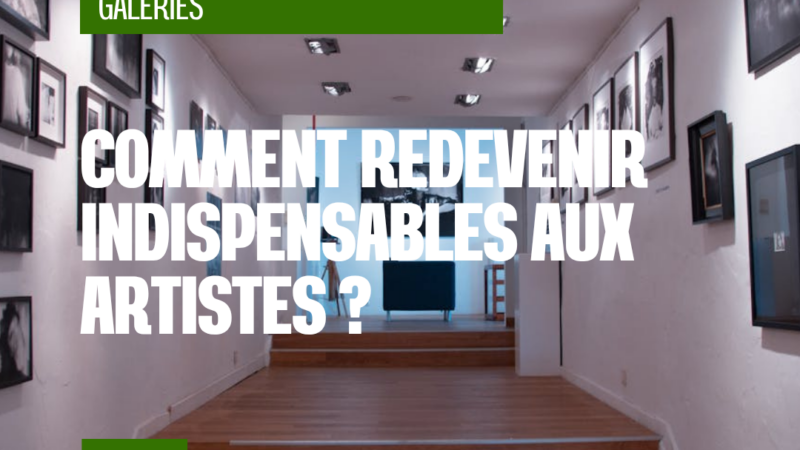 Galeries d’art : comment redevenir indispensables aux artistes ?