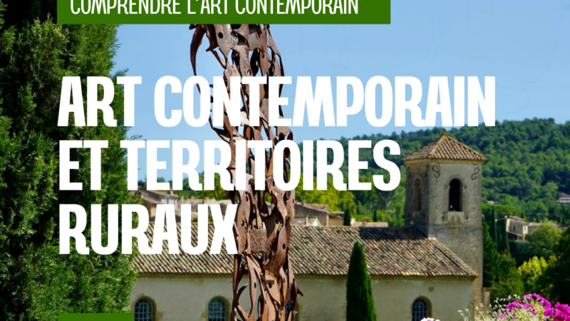 Art contemporain et territoires ruraux : quand la création sort des métropoles