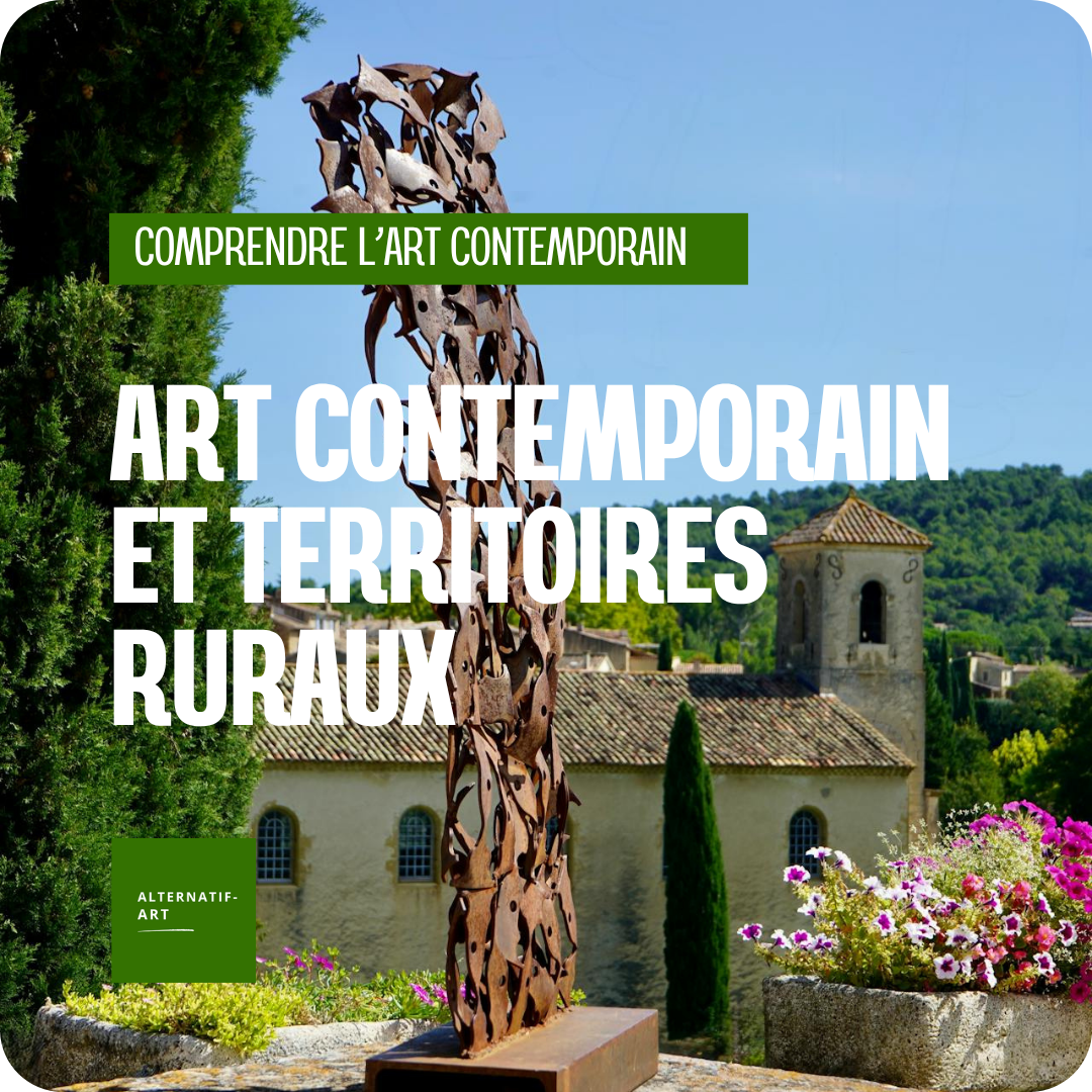 Art contemporain et territoires ruraux : quand la création sort des métropoles