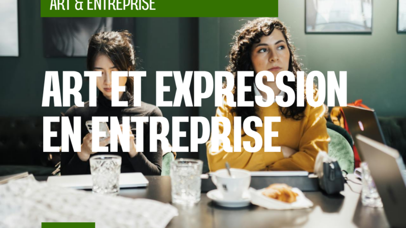 Pourquoi les entreprises ont besoin d’espaces d’expression non managériaux : le rôle de l’art et des artistes