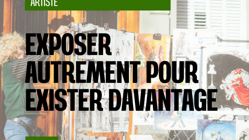 Exposer autrement pour exister davantage