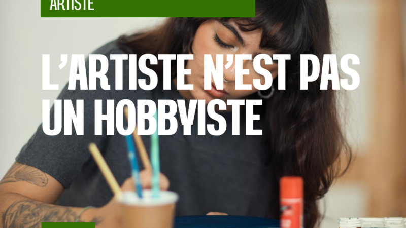 L’artiste n’est pas un hobbyiste