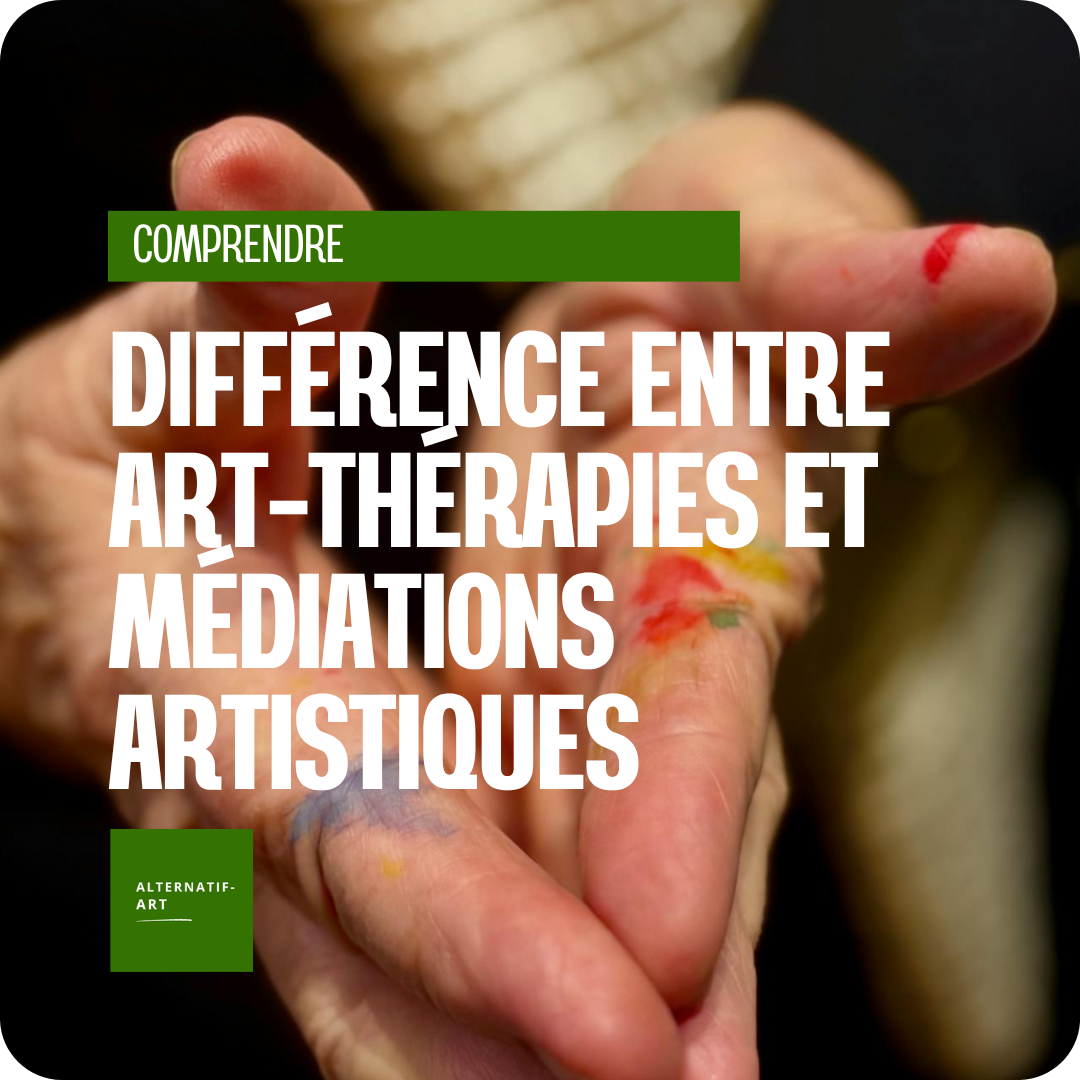 Différence entre Art-thérapies et Médiations Artistiques