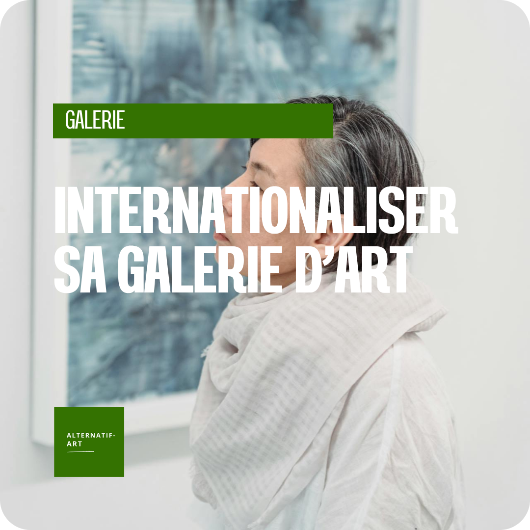 Comment internationaliser sa galerie d’art