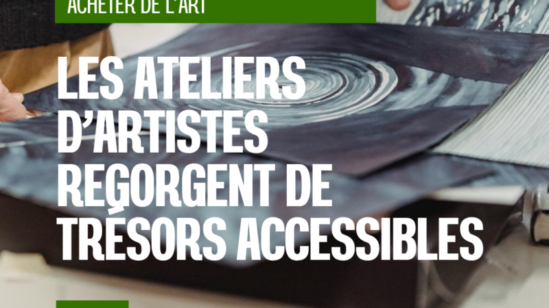 Les ateliers d’artistes regorgent de trésors accessibles