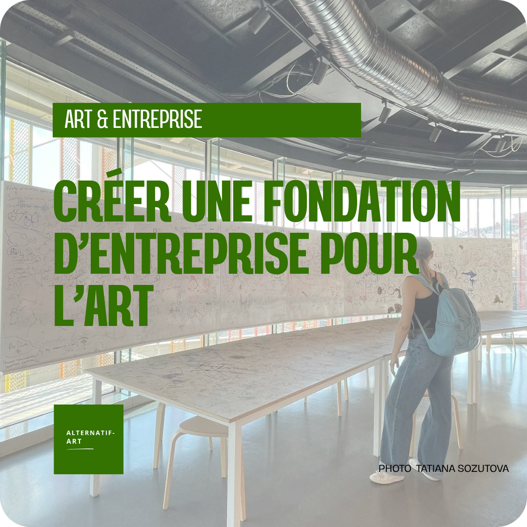 Créer une fondation d’entreprise pour soutenir les artistes