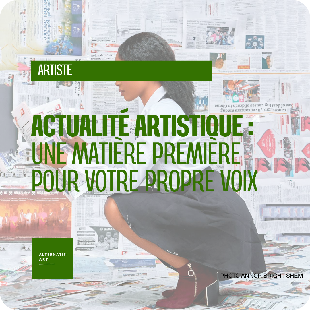 Quand l’actualité artistique devient une matière première pour votre propre voix