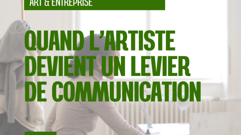 Quand l’artiste devient un levier de communication pour l’entreprise