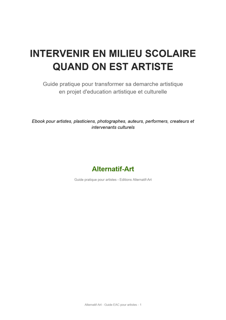 Intervenir en milieu scolaire quand on est artiste - Guide pratique EAC