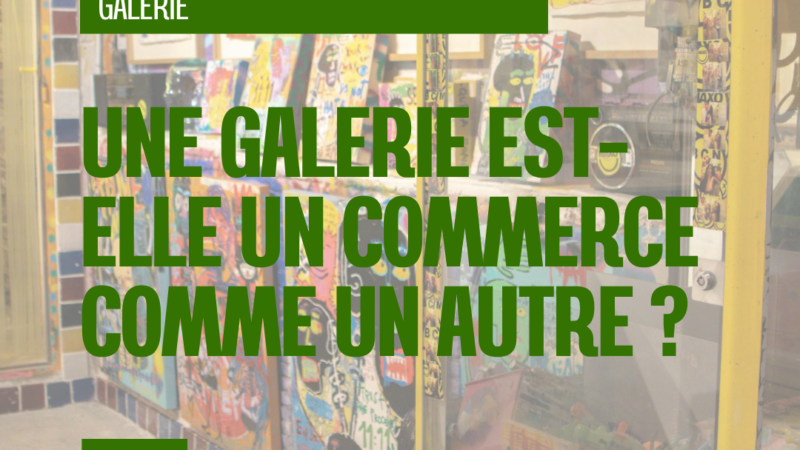 Une galerie n’est pas une boutique : c’est un lieu où la valeur se construit