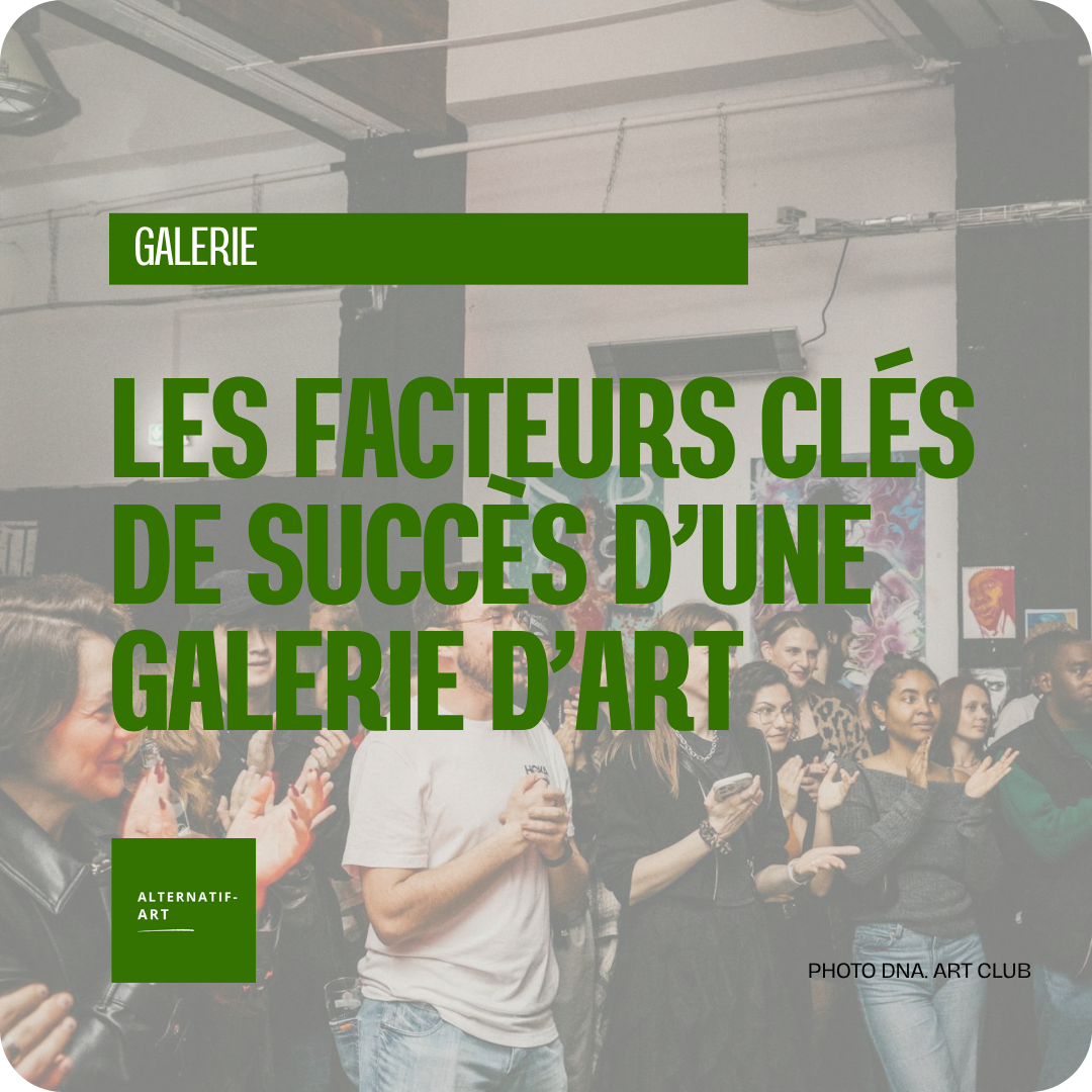 Les facteurs clés de succès d’une galerie d’art
