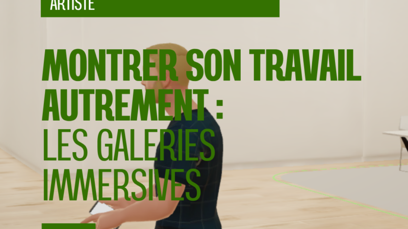 Votre atelier n’a plus de murs : montrer son travail autrement grâce aux galeries immersives