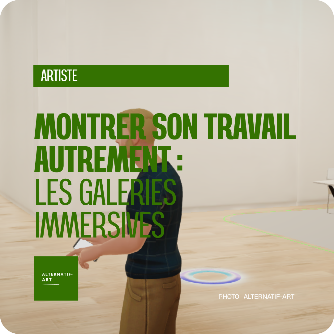 Votre atelier n’a plus de murs : montrer son travail autrement grâce aux galeries immersives