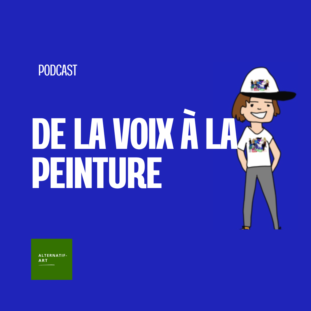 De la voix à la peinture, le podcast de Mathilde Guégan