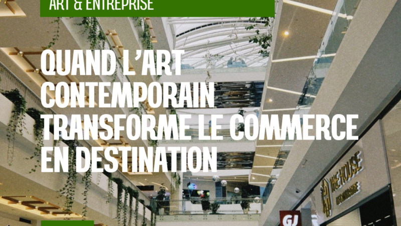 Quand l’art contemporain transforme le commerce en destination