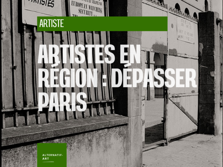 Artistes en région : comment dépasser le clivage avec Paris sans renier son territoire
