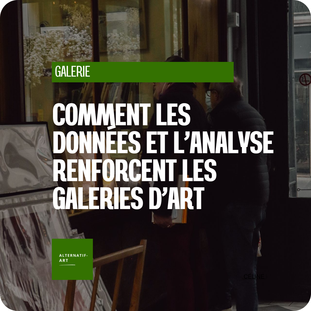 L’art de la donnée : comment les données et l’analyse renforcent les galeries d’art