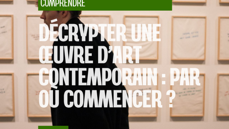 Décrypter une œuvre d’art contemporain : par où commencer ?