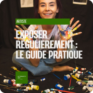 Exposer régulièrement : le guide pratique pour construire un vrai parcours artistique