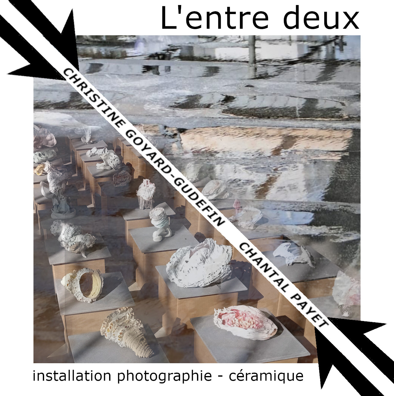 L'entre deux, Chantal Payet et Christine Goyard