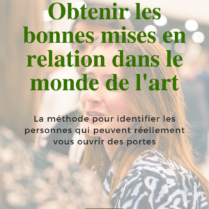 Obtenir les bonnes mises en relation dans le monde de l’art