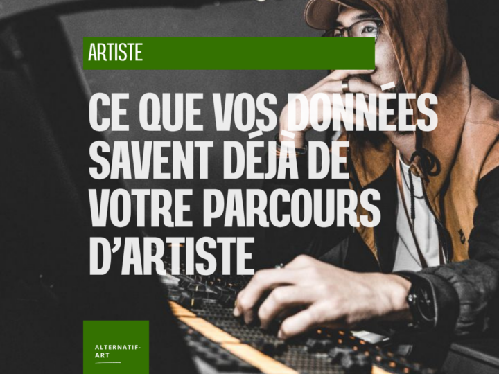 Ce que vos données savent déjà de votre parcours d’artiste