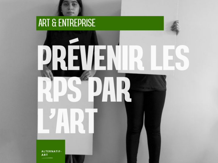 Prévenir les RPS par l’art : quand l’entreprise réapprend à respirer