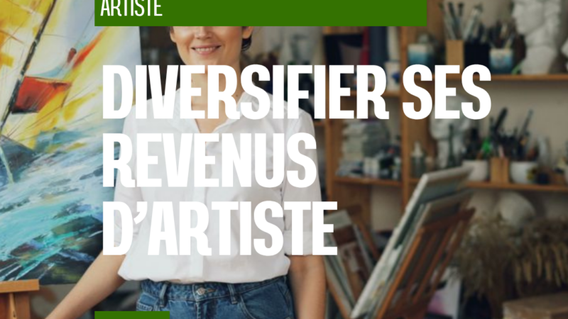 Construire un modèle économique adapté à sa pratique artistique