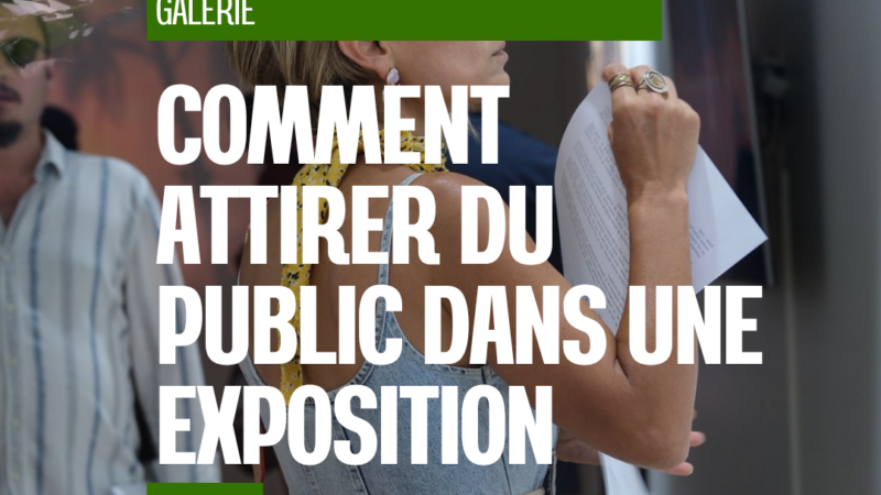 Pourquoi une bonne exposition ne suffit plus à faire venir le public